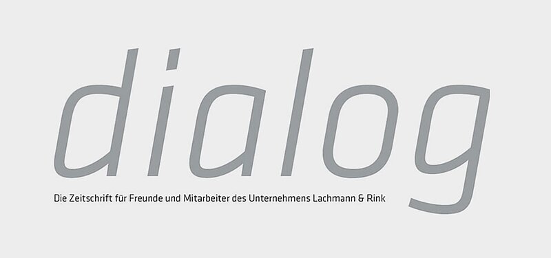 dialog Zeitschrift für Freunde und Mitarbeiter des Unternehmens