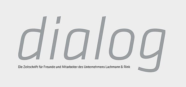 dialog Zeitschrift für Freunde und Mitarbeiter des Unternehmens